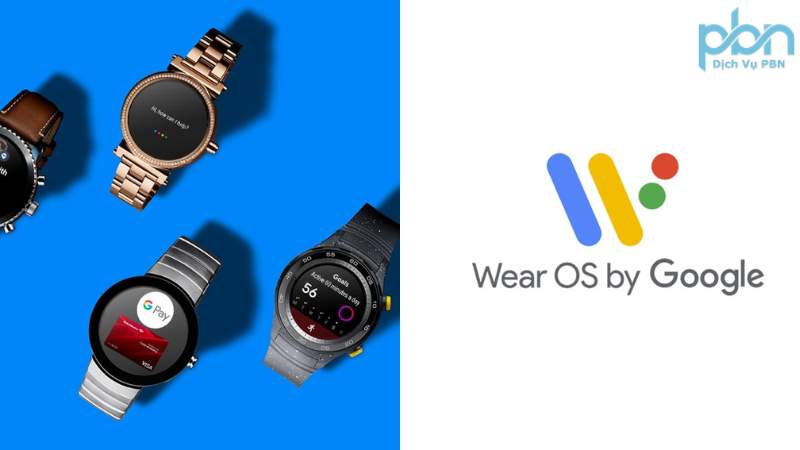 Android Wear OS - Nền tảng Phổ biến cho smart watch